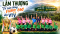 Đội bóng đá nữ Lâm Thượng – Từ sân bóng vùng cao đến VTV Cup 