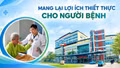 Mang lại lợi ích thiết thực cho người bệnh 