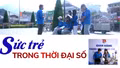 Sức trẻ trong thời đại số