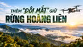 Thêm “đôi mắt” giữ rừng Hoàng Liên