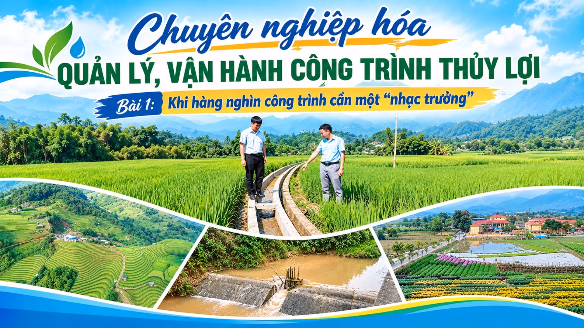 Bài 1: Khi hàng nghìn công trình cần một “nhạc trưởng”