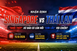 Nhận định Singapore vs Thái Lan: "Khối thép" xứ đảo có cản nổi "cơn lốc" Voi chiến?