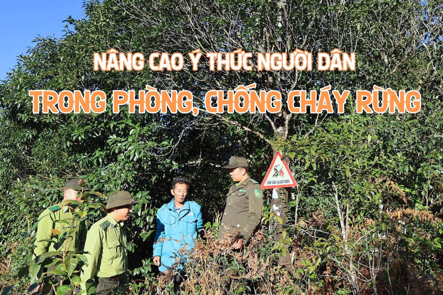 Nâng cao ý thức người dân trong phòng, chống cháy rừng