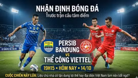 Nhận định bóng đá Persib Bandung vs Thể Công Viettel 19h15 hôm nay (14/10)