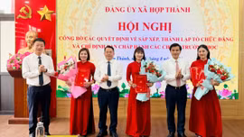 Xã Hợp Thành sắp xếp tổ chức Đảng, kiện toàn cán bộ quản lý các trường học