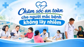 Chăm sóc an toàn cho người mắc bệnh không lây nhiễm