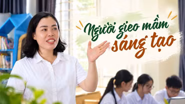 Người gieo mầm sáng tạo