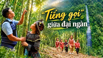 “Tiếng gọi” giữa đại ngàn