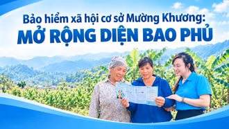 Bảo hiểm xã hội cơ sở Mường Khương: mở rộng diện bao phủ