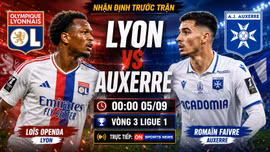 Lyon vs Auxerre 0h ngày 5/9: Link xem trực tiếp, nhận định dự đoán
