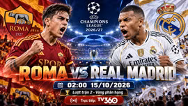 Roma vs Real Madrid 2h ngày 15/10: Link xem trực tiếp, nhận định dự đoán