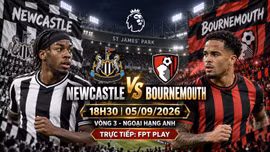 Newcastle vs Bournemouth 18h30 ngày 5/9: Link trực tiếp, nhận định dự đoán