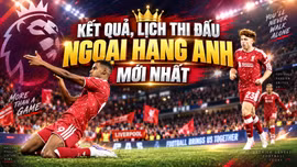 Kết quả, lịch thi đấu Ngoại hạng Anh hôm nay 5/9: Liverpool thắng