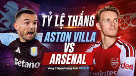 Tỷ lệ thắng Aston Villa vs Arsenal: Siêu máy tính nghiêng về ai?