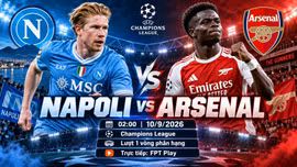 Napoli vs Arsenal 2h ngày 10/9: Link xem trực tiếp, nhận định dự đoán