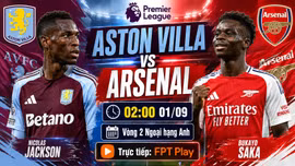 Aston Villa vs Arsenal 2h ngày 1/9: Link xem trực tiếp, nhận định dự đoán