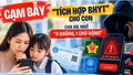 Cục An ninh mạng cảnh báo: Cảnh giác thủ đoạn "tích hợp BHYT" cho con