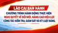 Lào Cai ban hành Chương trình hành động thực hiện Nghị quyết về đổi mới, nâng cao hiệu lực công tác kiểm tra, giám sát và kỷ luật đảng