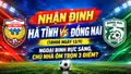 Nhận định Hà Tĩnh vs Đồng Nai (18h00 ngày 13/9): Ngoại binh rực sáng, chủ nhà ôm trọn 3 điểm?