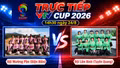 TRỰC TIẾP VTV Cup 2026 (14h30 ngày 24/8): Đội Mường Pồn (Điện Biên) vs Đội Lâm Bình (Tuyên Quang)