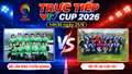 TRỰC TIẾP VTV Cup 2026 (14h30 ngày 25/8): Đội Lâm Bình (Tuyên Quang) vs Đội Võ Lao (Lào Cai)