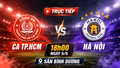 Trực tiếp CA TP.HCM vs Hà Nội 18h00 ngày 5/9: Cuộc so tài của hai nhà cầm quân người Úc