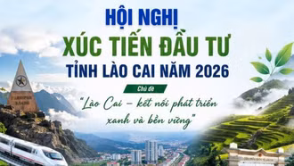 Hội nghị Xúc tiến đầu tư tỉnh Lào Cai năm 2026