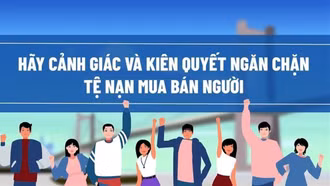 Cần cảnh giác với thủ đoạn của tội phạm mua bán người