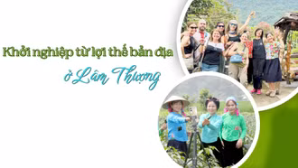 Khởi nghiệp từ lợi thế bản địa ở Lâm Thượng 