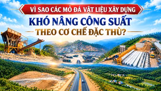 Vì sao các mỏ đá vật liệu xây dựng khó nâng công suất theo cơ chế đặc thù?