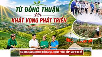 Bài cuối: Dân vận trong thời đại số - những "cánh cửa" mới từ cơ sở
