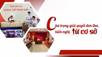 Chú trọng giải quyết đơn thư, kiến nghị từ cơ sở