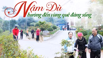 Nậm Dù hướng đến trở thành miền quê đáng sống