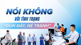 Nói không với tình trạng “đùn đẩy, né tránh”