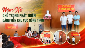 Nậm Xé chú trọng phát triển đảng viên khu vực nông thôn