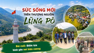 Bài cuối: Điểm tựa bình yên nơi biên cương