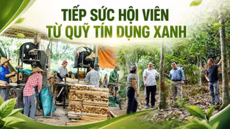  Tiếp sức hội viên từ quỹ tín dụng xanh