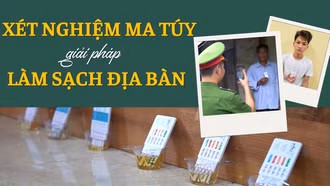 Test ma túy: Giải pháp làm sạch địa bàn
