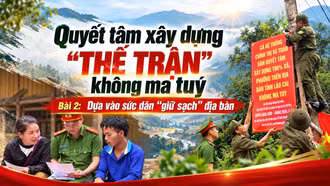 Bài cuối: Dựa vào sức dân “giữ sạch” địa bàn