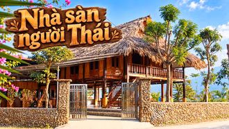Khám phá Lào Cai: Nét đẹp nhà sàn người Thái 