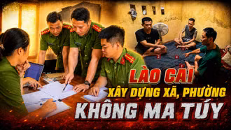Lào Cai quyết tâm xây dựng xã, phường không ma túy
