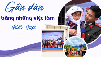 Gần dân bằng những việc làm thiết thực