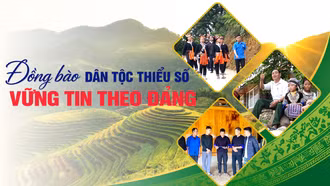 Đồng bào dân tộc thiểu số vững tin theo Đảng