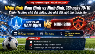 Nhận định Nam Định vs Ninh Bình, 18h ngày 10/10: Thiên Trường chờ đại chiến, chủ nhà đối mặt thử thách lớn