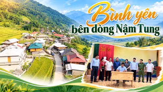 Bình yên bên dòng Nậm Tung