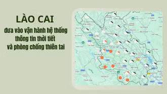 Lào Cai đưa vào vận hành hệ thống thông tin thời tiết và phòng, chống thiên tai