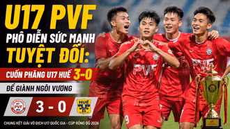 U17 PVF phô diễn sức mạnh tuyệt đối: Cuốn phăng U17 Huế 3-0 để giành ngôi vương