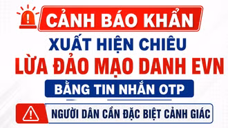 Cảnh báo khẩn: Xuất hiện chiêu lừa đảo mạo danh EVN bằng tin nhắn OTP, người dân cần đặc biệt cảnh giác
