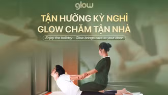 Glow - Nền tảng massage khoẻ tại nhà Sapa, vươn tầm Đông Nam Á