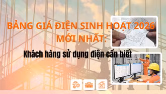Bảng giá điện sinh hoạt 2026 và cách tính giá điện tháng 6: Khách hàng sử dụng điện cần biết